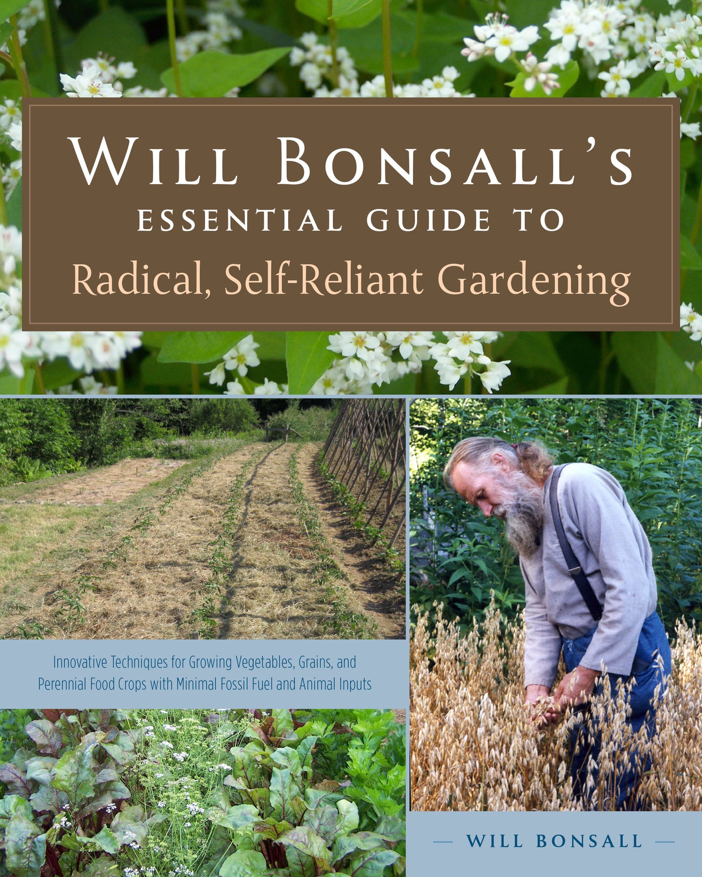 Will Bonsall's Essential Guide to Radical, Self-Reliant Gardening S/O