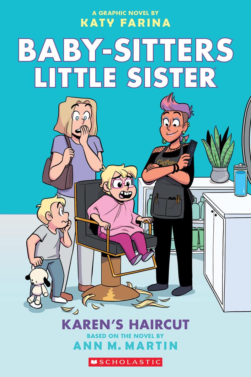 Baby-Sitters Little Sister #7 Karen's Haircut: A Graphic Novel