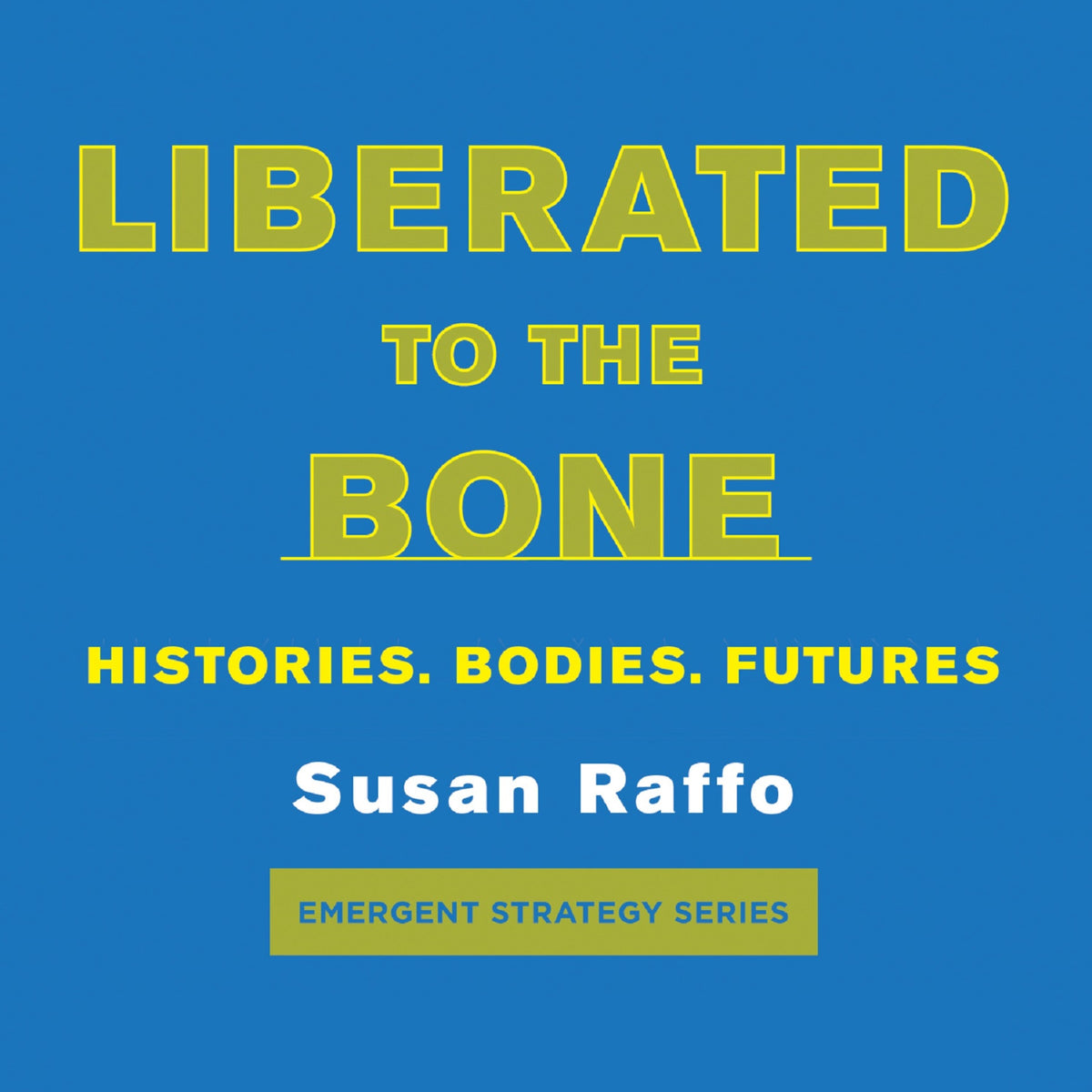 Liberated To the Bone