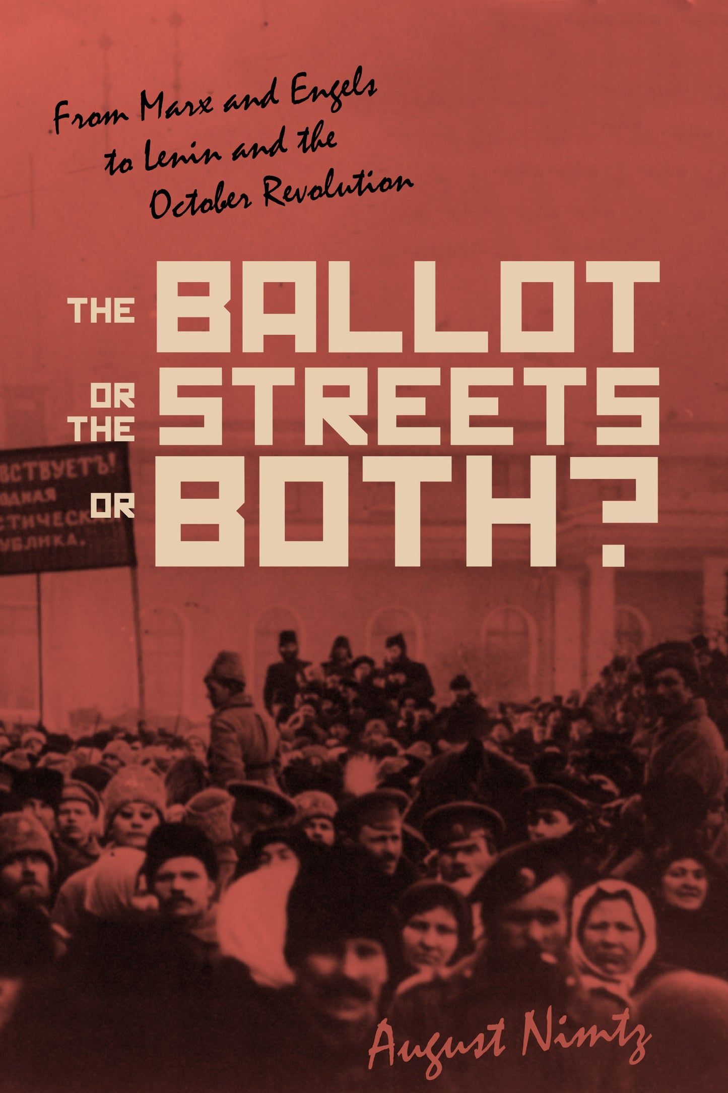 The Ballot, the Streets or Both?