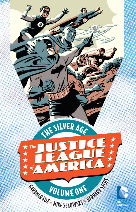 Justice League of America: The Silver Age Vol. 1