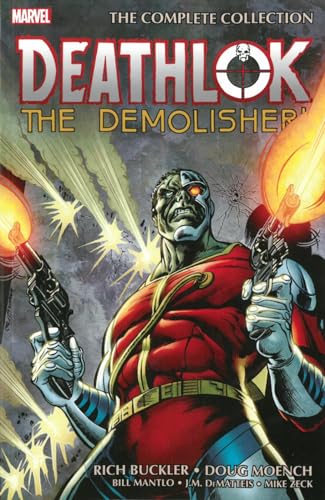Deathlok the Demolisher!: The Complete Collection