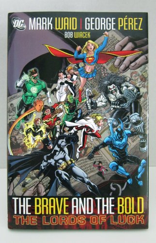 Brave and the Bold, The: Lords of Luck - VOL 01