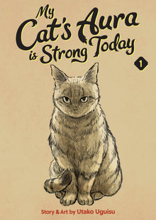 My Cat's Aura is Strong Today Vol. 1