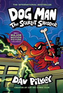 Dog Man #12 The Scarlet Shedder: A Graphic Novel