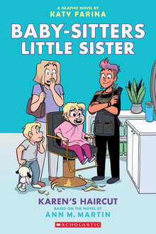 Baby-Sitters Little Sister #7 Karen's Haircut: A Graphic Novel