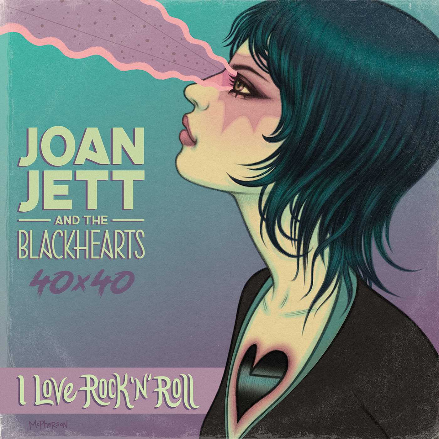 Joan Jett &amp; The Blackhearts 40x40: Bad Reputation / I Love Rock-n-Roll