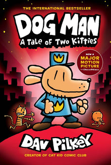 Dog Man #3 A Tale of Two Kitties: A Graphic Novel