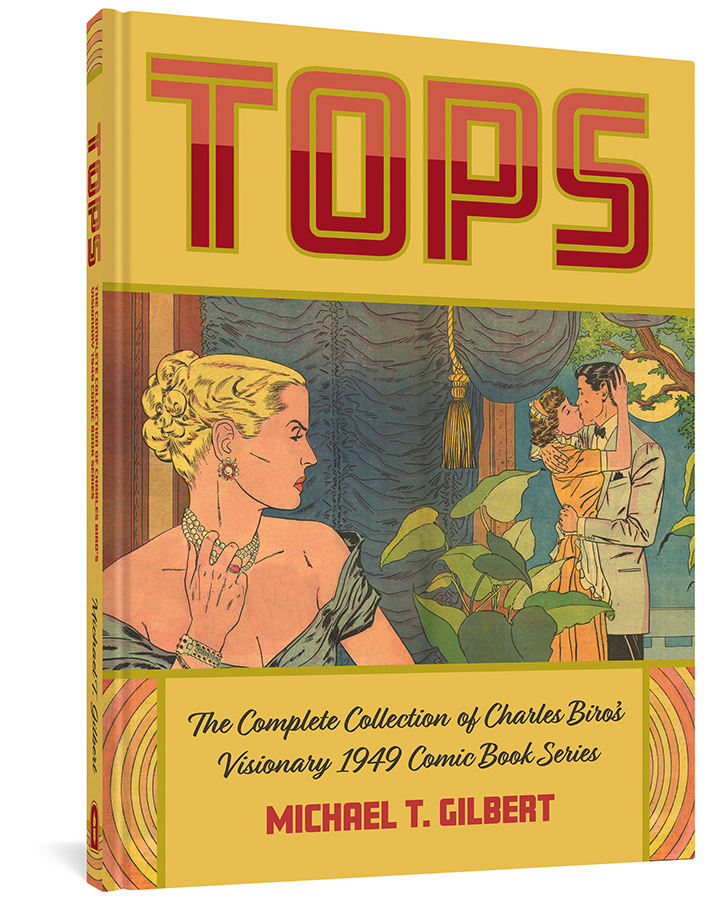 Tops: The Complete Collection of Charles Biro’s Visionary 1949 Comic Book Series