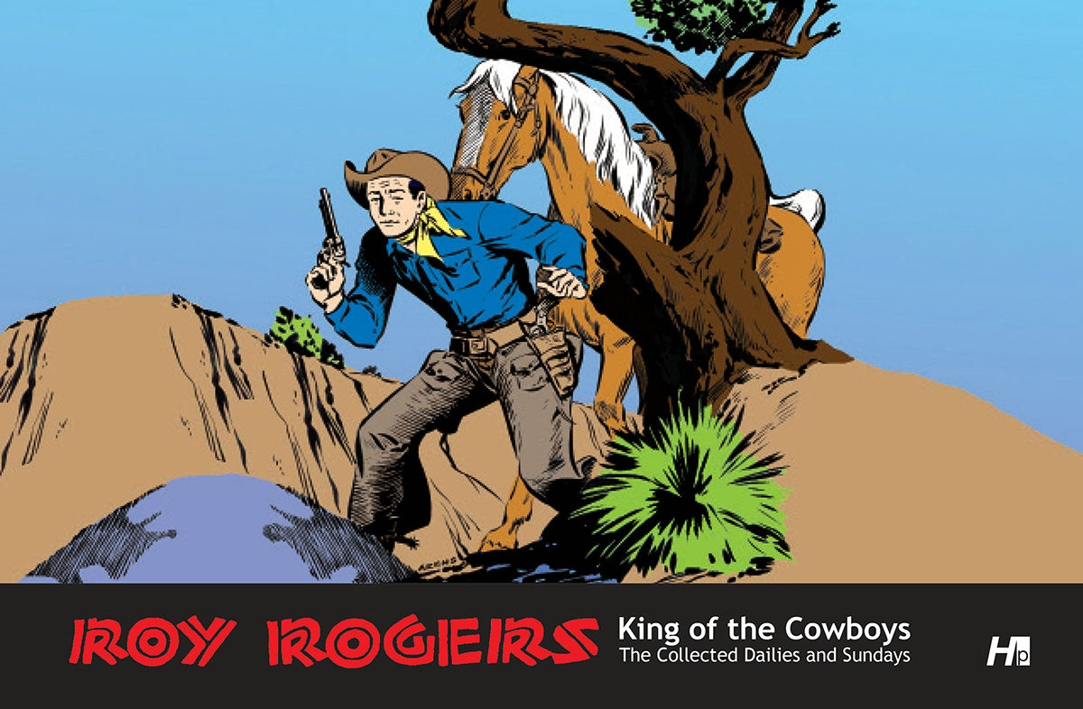 Roy Rogers: The Collected Daily and Sunday Newspaper Strips