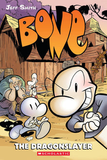 Bone #4 The Dragonslayer: A Graphic Novel