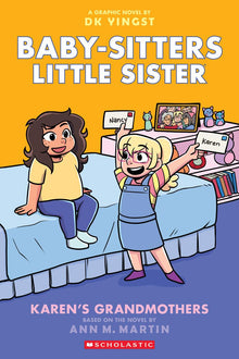 Baby-sitters Little Sister #9 Karen's Grandmothers: A Graphic Novel