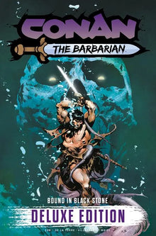 Conan the Barbarian Vol. 1: Bound In Black Stone Deluxe Edition